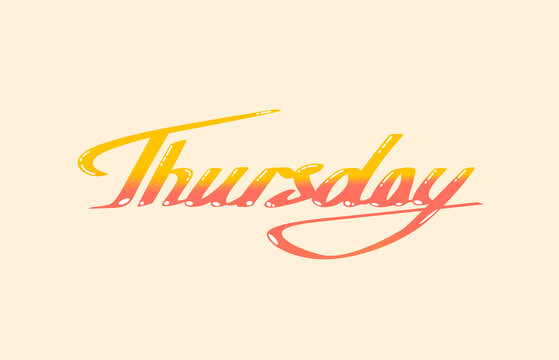 WEEK DAYS - Thursday.
Typography, lettering design