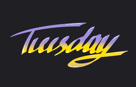 WEEK DAYS - Tuesday.
Typography, lettering design