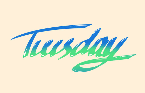 WEEK DAYS - Tuesday.
Typography, lettering design