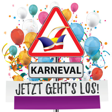 Karneval, Jetzt gehts los! Warnschild mit bunten Luftballons