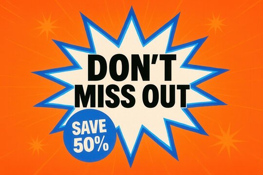 Bold banner with DON'T MISS OUT and SAVE 50% discount offer, comic explosion style, attention-grabbing retail sale promo.