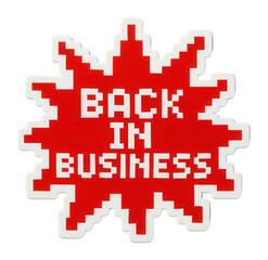 Obraz premium Red burst sticker with BACK IN BUSINESS promotion in bold pixelated style, vibrant retail offer on transparent background.