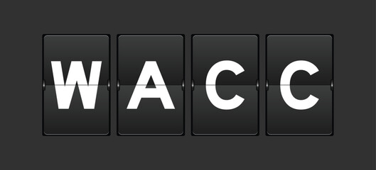 Black color analog flip board with word WACC (abbreviation of Weighted average cost of capital) on gray background