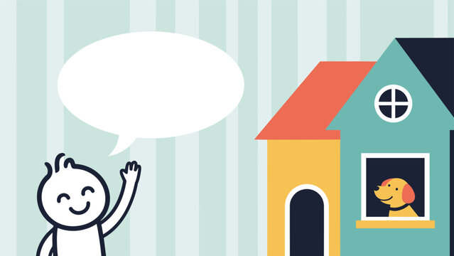 Friendly stick figure character waving at a happy dog in a window of a colorful house with a blank speech bubble.