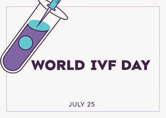World IVF Day Illustration: A graphic to celebrate World IVF Day, featuring an illustration of a test tube and syringe, commemorating the day.