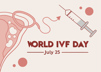 World IVF Day Illustration: A symbolic illustration celebrates World IVF Day, featuring a syringe, reproductive system elements, and informative text.