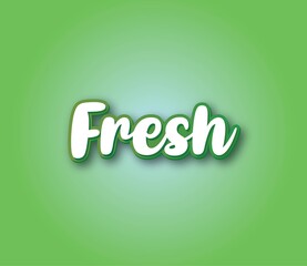 Creative 3D text reading &ldquo;Fresh&rdquo; with white letters and a green outline on a soft green gradient background, conveying a clean and natural feel.