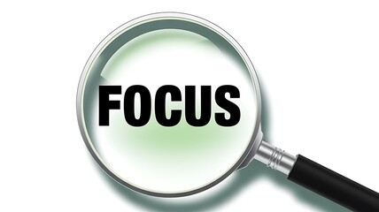 A magnifying glass focusing on the word focus, symbolizing concentration and attention to detail.