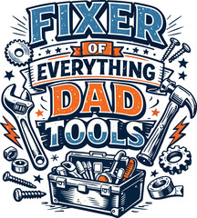Obraz premium Fixer of Everything Dad Tools Vintage Design