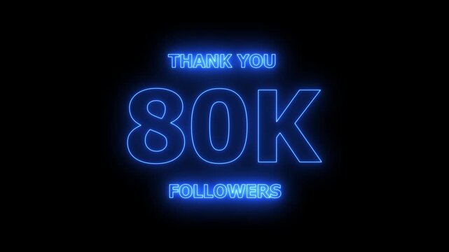 Thank you 80K followers. 80,000 followers realistic neon sign on the black background animation. confetti party effects, social media milestone motion graphics animation