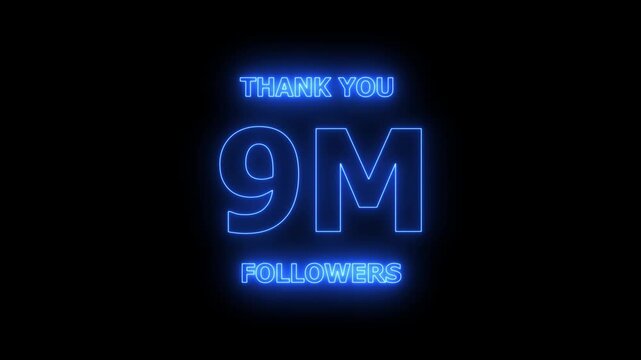 Thank you 9M followers. 9 Million followers realistic neon sign on the black background animation. confetti party effects, social media milestone motion graphics animation.