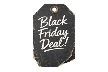 Black friday deal tag on vintage distressed black label with text for shopping promotion, discount, sale marketing