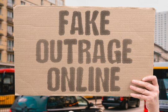 "Fake Outrage Online" Internet anger seems manufactured daily. INTERNET. ANGER. MANUFACTURED. DAILY. OUTRAGE.