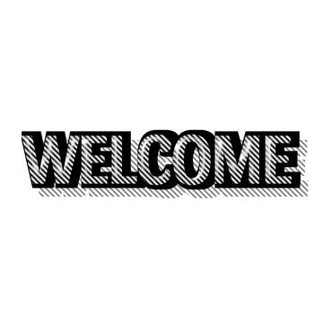 Bold 3D welcome lettering with diagonal stripes and black outline, striking typography for modern signage and banners.