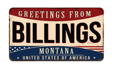 Greetings from Billings vintage rusty metal sign