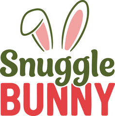 Fototapeta premium Cute green and red text saying Snuggle Bunny with bunny ears