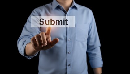 A person in a light blue shirt uses their index finger to press the Submit button on a glowing virtual interface pressing touch digital clicking decision action technology modern