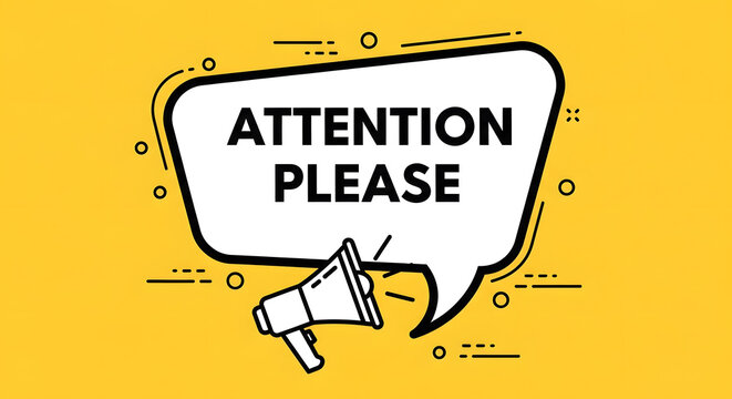 A vector illustration of a megaphone with a speech bubble saying attention please on yellow background