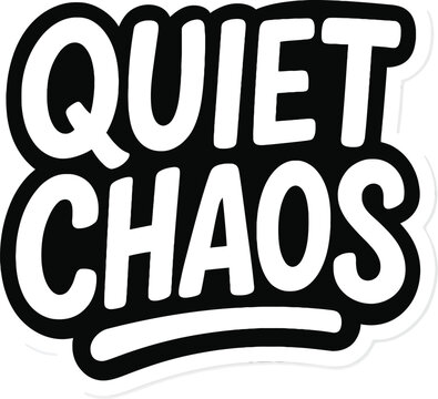 Quiet Chaos Bold Typography Design for Introverts and Internal Struggle Concepts