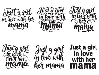 Obraz premium JUST A GIRL IN LOVE WITH HER MAMA TYPOGRAPHY SILHOUETTE