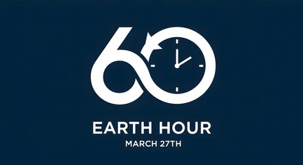 A white number '60' is stylized into an infinity symbol wrapping around a clock face, accompanied by the text 'EARTH HOUR MARCH 27TH' on a dark blue background.