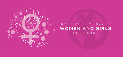 International Day of Women and Girls in Science, held on 11 February.