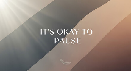 Inspirational quote with feather on abstract background