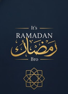It&rsquo;s Ramadan Bro &ndash; Elegant Ramadan Greeting Poster with Gold Arabic Calligraphy on Dark Blue Background
