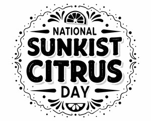 Fototapeta premium NATIONAL SUNKIST CITRUS DAY vector illustration isolated on white background