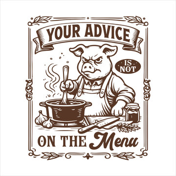 Your advice in not on the mena T-shirt Design, Sarcastic Cutting Board Art, Funny Kitchen Engraving, Laser Cutting Board Design, Cute Kitchen Quote ClipArt