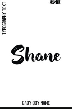 Shane  -Baby Boy Elegant English Names Vector Grunge Brush Typography Hand Drawn Lettering