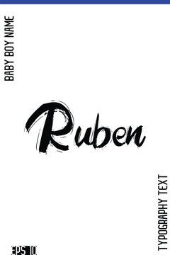 Ruben    -Baby Boy Classic English Name Grunge Stylish Brush Typography Hand Drawn Lettering