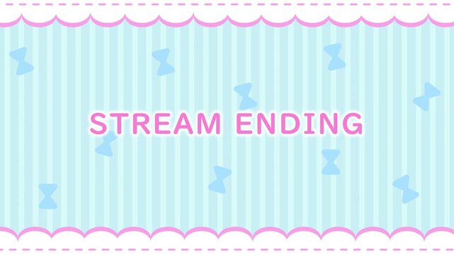 STREAM ENDING　Cute delivery background with ribbons and ruffle lace