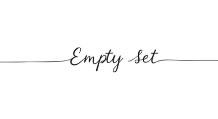 Fototapeta premium Handwritten cursive black text 'Empty set' with a continuous line element, showcasing an elegant and minimalist calligraphic style for typography and design concepts