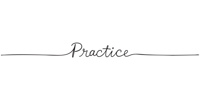 The word Practice written in a continuous single line of elegant black cursive script, a minimalist concept for training, repetition, and skill development