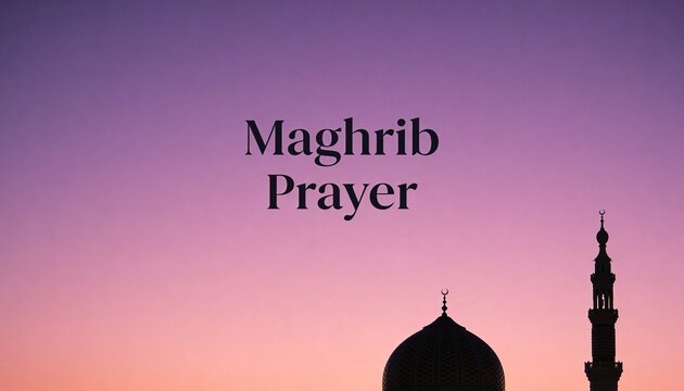 Silhouette of Mosque Dome and Minaret at Sunset with Maghrib Prayer Text - Islamic Evening Worship