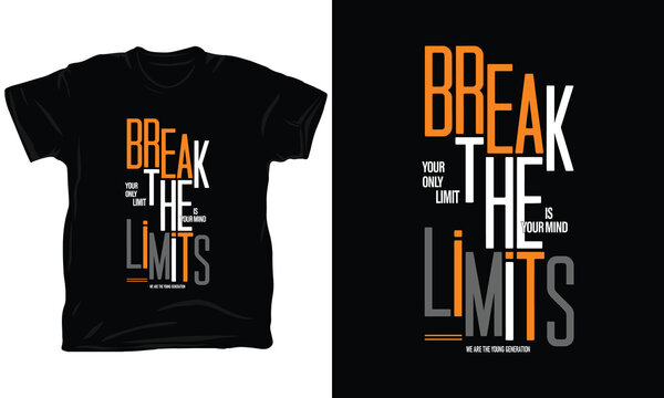 Motivational Break The Limits Typography Vector for T-Shirt Design