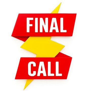 A bold final call notification with red banners and a yellow lightning bolt