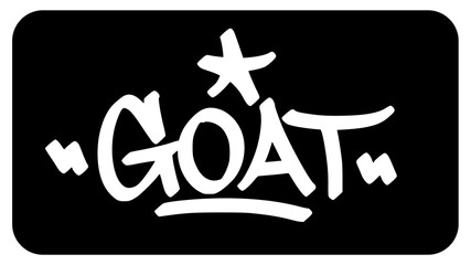 Goat Greatest Of All Time Graffiti Tag. Bold Hand-Drawn Urban Lettering with Star Element and Sharp Lines. © dirtyfellas