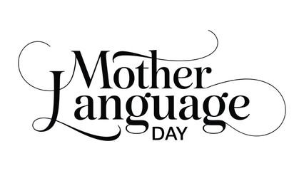 Mother language day elegant calligraphy typography lettering design with decorative flourishes celebrating linguistic heritage and culture © VectAmaze