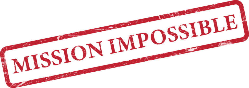 Mission impossible stamp with grunge effect.