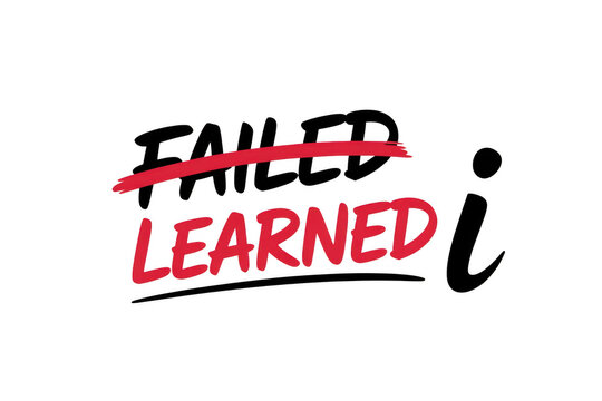 Text graphic showing the word failed crossed out and replaced with learned, isolated on transparent background
