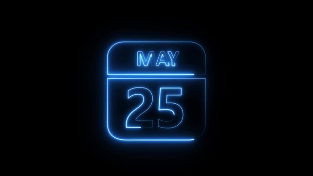 Glowing neon 25 May icon .a neon sign with a calendar that says "25 DAYS". 4k Video motion graphic animation isolated on transparent background.