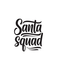 Santa Squad Fun Christmas Family Typography for Festive Gatherings