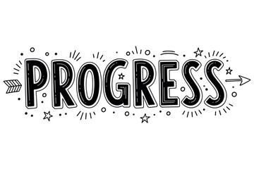 Naklejka premium Hand-drawn progress text with stars and arrows in black and white