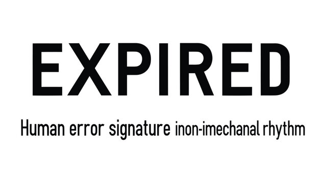 Expired: Bold declaration in typography, EXPIRED word is displayed in a clean, minimalist style