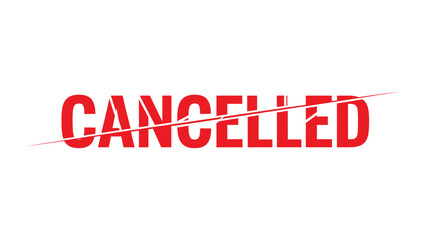 Obraz premium Cancelled: Bold red lettering that conveys the message of cancellation with a red line strike through it. A visual representation of cancellation.