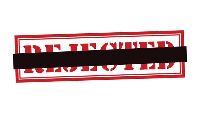 Rejected Stamp: A bold stamp with the word REJECTED boldly displayed, crossed out with a black bar, symbolizing denial. 