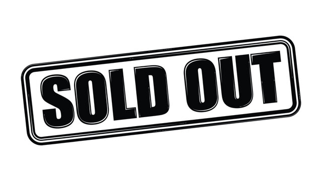 Sold Out Stamp: Bold black lettering stamps a definitive Sold Out message, symbolizing a moment of complete inventory depletion.