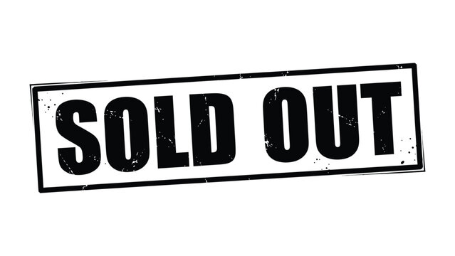 Sold Out Stamp: A bold, rectangular stamp emblazoned with the words SOLD OUT, conveying the definitive state of unavailability.